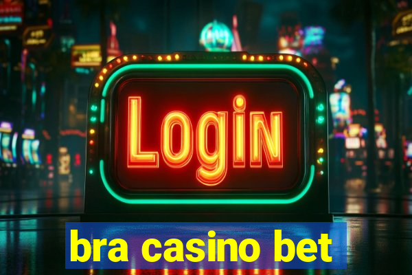 bra casino bet