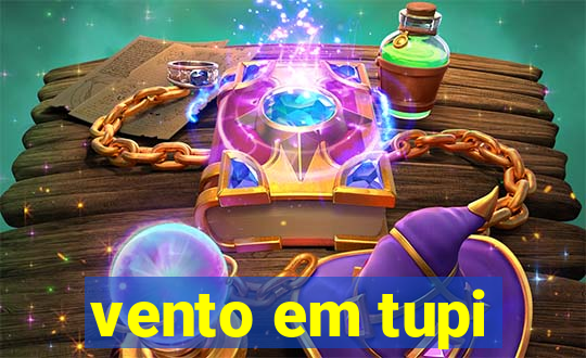 vento em tupi