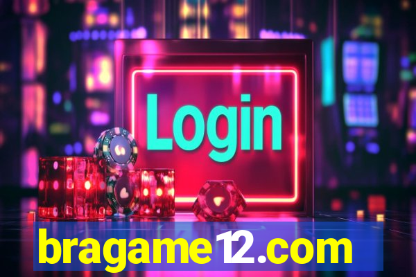 bragame12.com