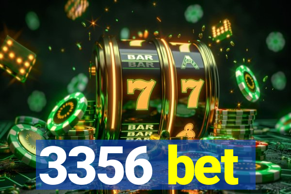 3356 bet