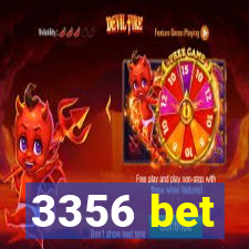 3356 bet