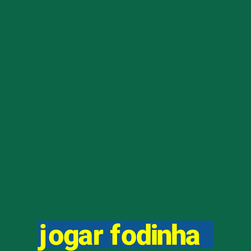 jogar fodinha