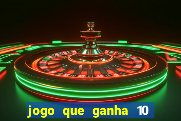 jogo que ganha 10 reais no cadastro