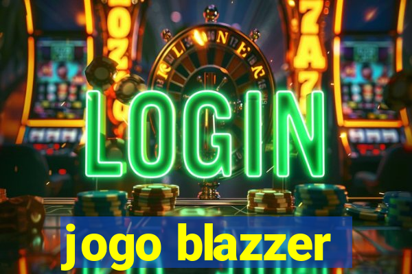 jogo blazzer