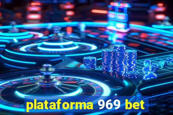 plataforma 969 bet