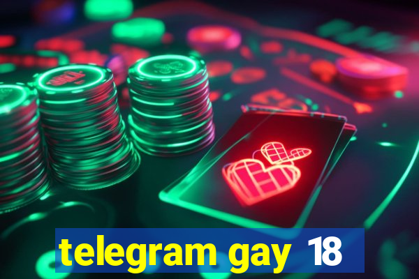 telegram gay 18