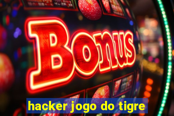 hacker jogo do tigre