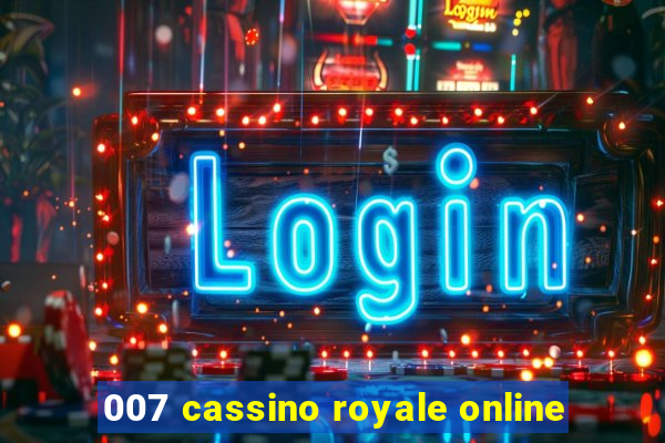 007 cassino royale online