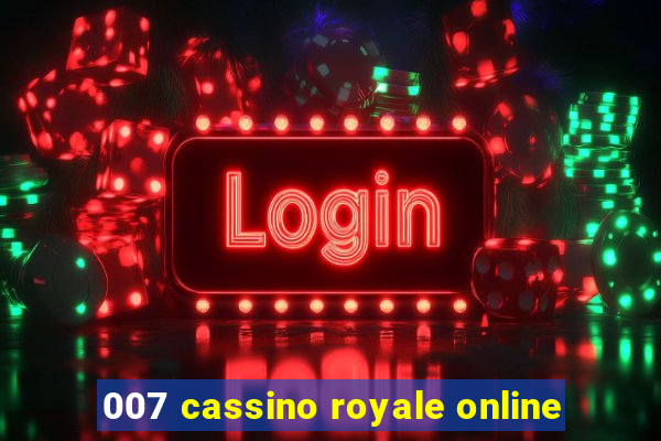 007 cassino royale online