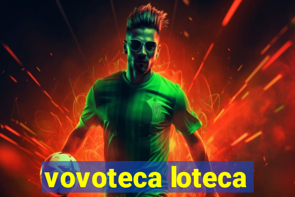 vovoteca loteca