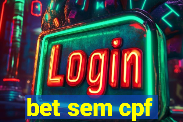 bet sem cpf