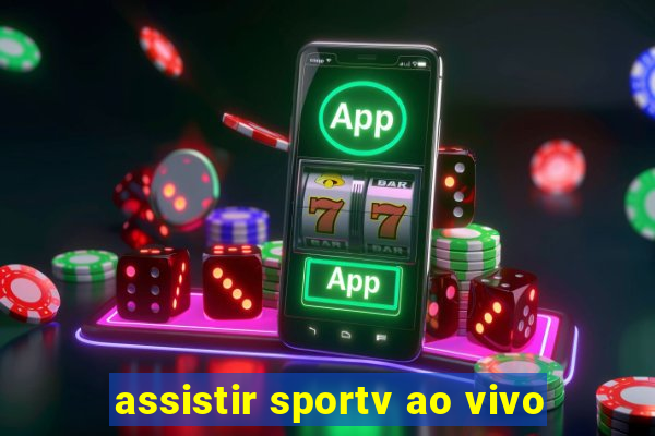 assistir sportv ao vivo