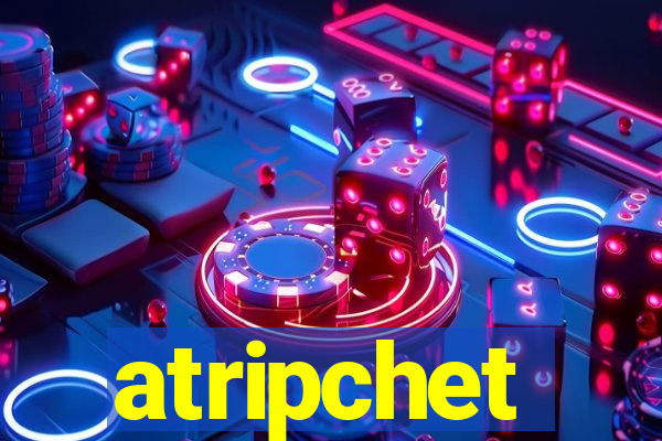 atripchet