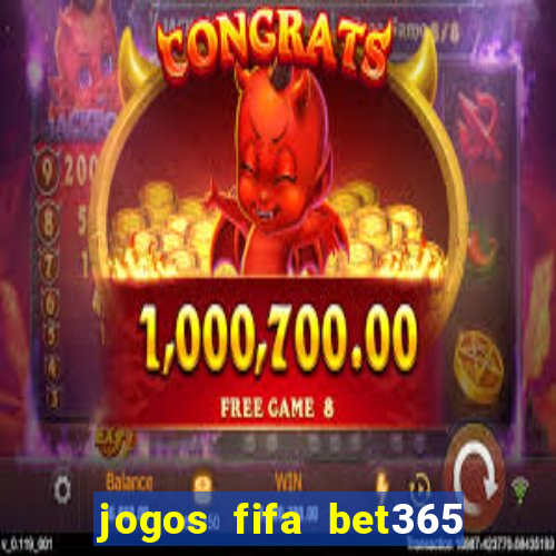 jogos fifa bet365 8 minutos