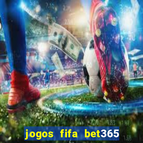 jogos fifa bet365 8 minutos