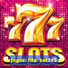 jogos fifa bet365 8 minutos