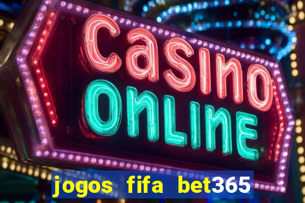 jogos fifa bet365 8 minutos