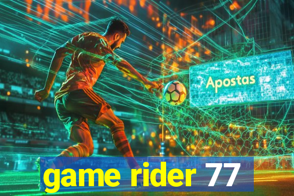 game rider 77