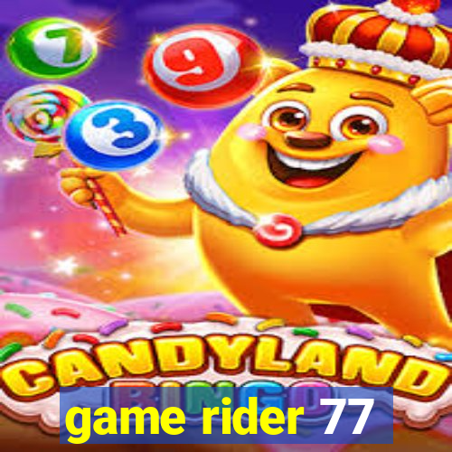 game rider 77