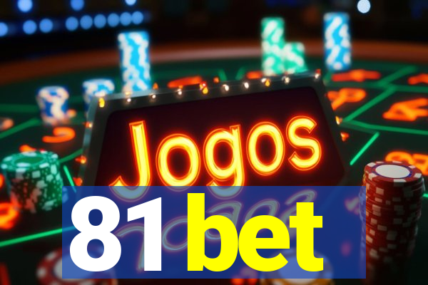 81 bet