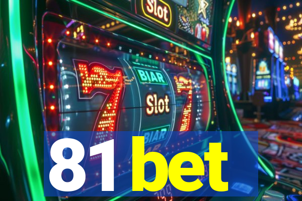 81 bet