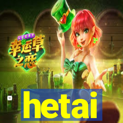 hetai