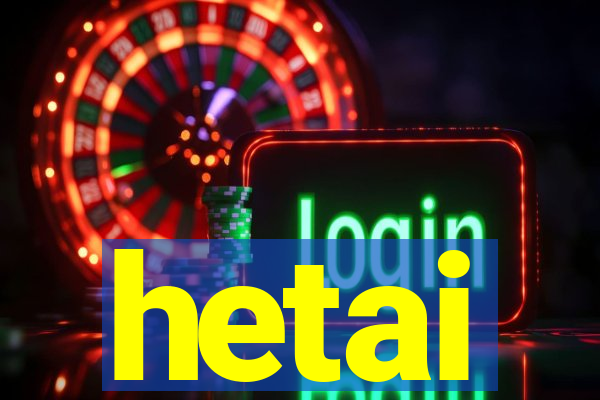 hetai