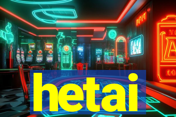 hetai