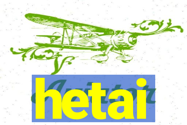 hetai