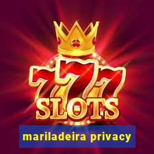 mariladeira privacy