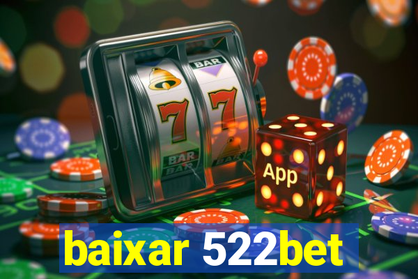 baixar 522bet