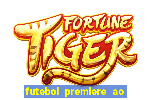 futebol premiere ao vivo gratis