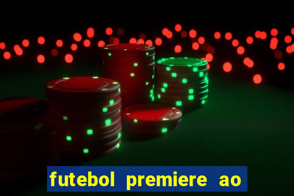 futebol premiere ao vivo gratis