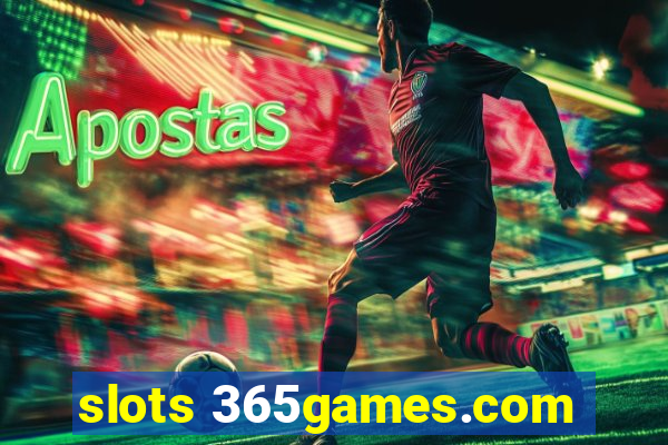 slots 365games.com