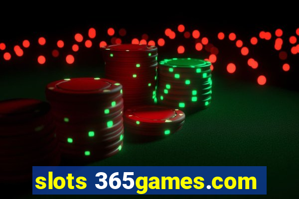 slots 365games.com