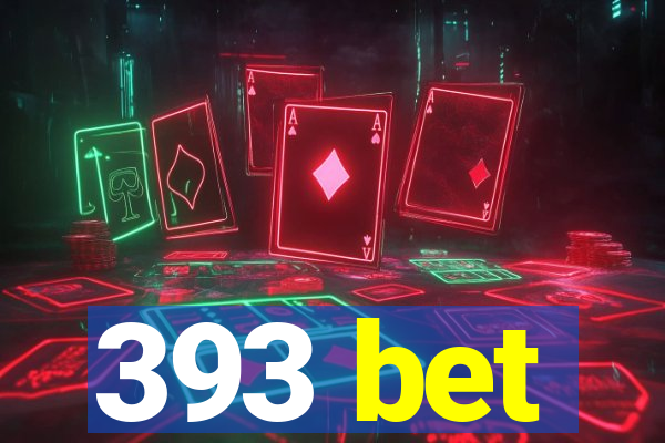 393 bet