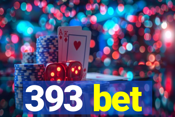 393 bet