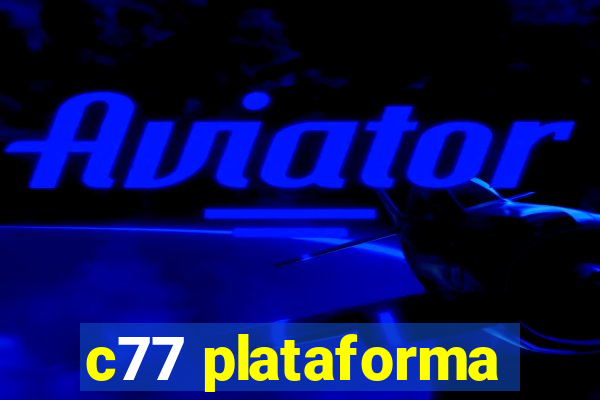 c77 plataforma