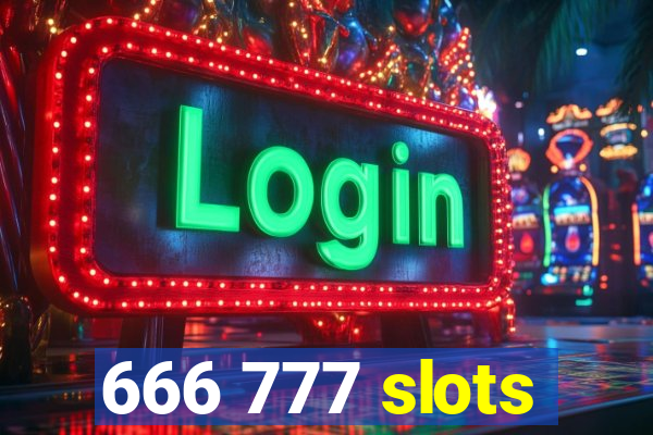 666 777 slots