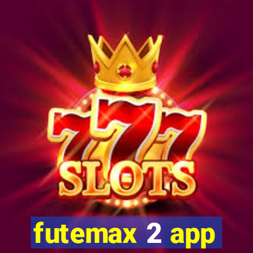 futemax 2 app