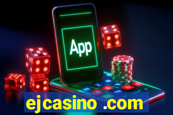 ejcasino .com