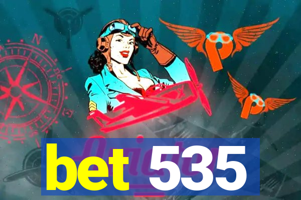 bet 535