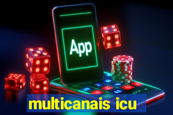 multicanais icu