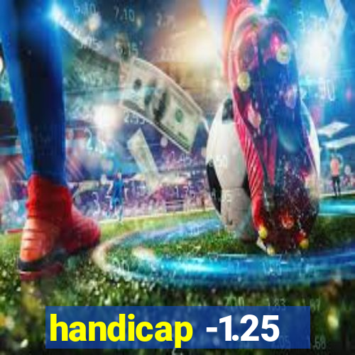 handicap -1.25