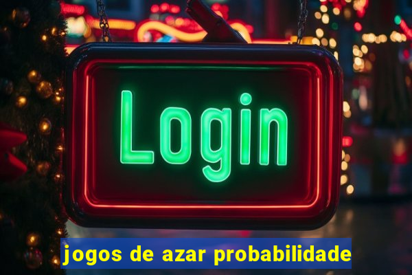 jogos de azar probabilidade