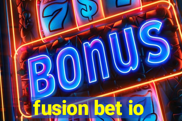 fusion bet io