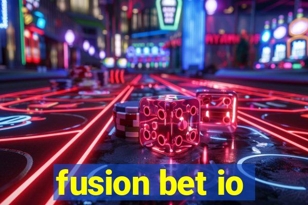 fusion bet io