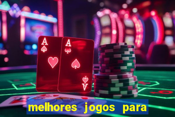 melhores jogos para android de todos os tempos