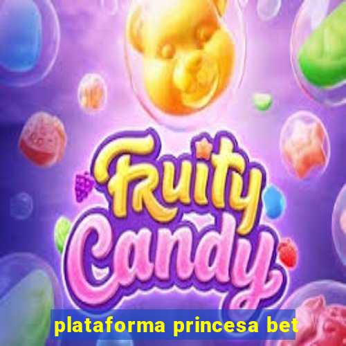 plataforma princesa bet