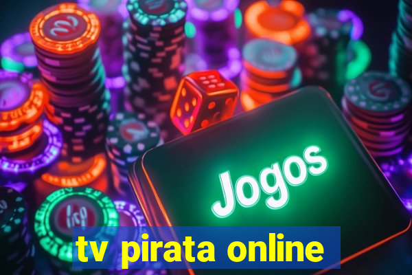 tv pirata online